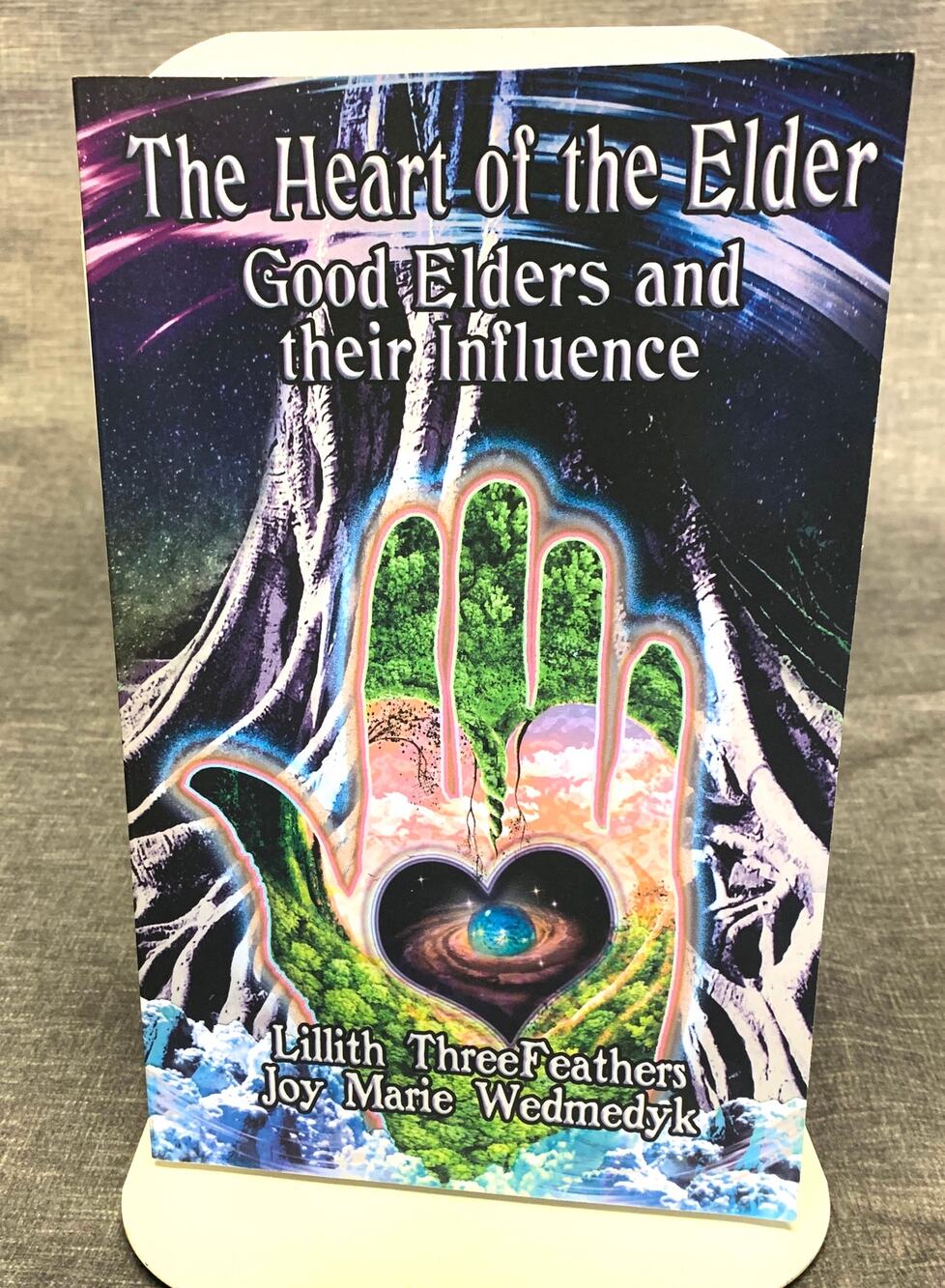 The Heart of the Elder Good Elders and their Influence Threefeathers SIGNED COPY